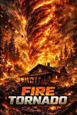 Watch Fire Tornado 123MoviesFree