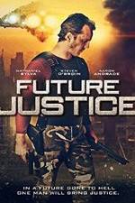 Watch Future Justice 123MoviesFree