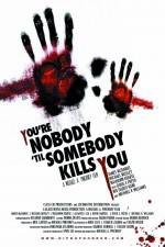 Watch You're Nobody 'til Somebody Kills You 123MoviesFree