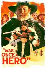 Watch Was Once a Hero 123MoviesFree