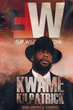 Watch Kwame Kilpatrick The Untold Story 123MoviesFree