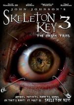 Watch Skeleton Key 3: The Organ Trail 123MoviesFree