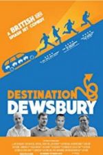 Watch Destination: Dewsbury 123MoviesFree