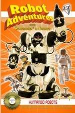 Watch Robot Adventures with Robosapien and Friends Humanoid Robots 123MoviesFree