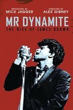 Watch Mr Dynamite: The Rise of James Brown 123MoviesFree