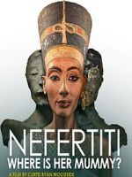 Watch Nefertiti: Where is Her Mummy? 123MoviesFree