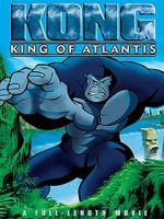 Watch Kong: King of Atlantis 123MoviesFree