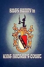 Watch Bugs Bunny in King Arthur\'s Court (TV Short 1978) 123MoviesFree
