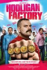 Watch The Hooligan Factory 123MoviesFree