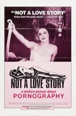 Watch Not a Love Story: A Film About Pornography 123MoviesFree