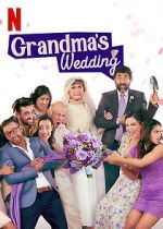 Watch Grandma\'s Wedding 123MoviesFree