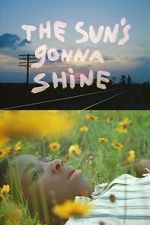Watch The Sun\'s Gonna Shine 123MoviesFree
