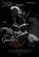 Watch Guilty Rebel 123MoviesFree