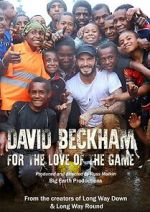 Watch David Beckham: For the Love of the Game 123MoviesFree