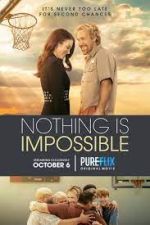 Watch Nothing is Impossible 123MoviesFree