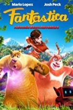 Watch Fantastica: A Boonie Bears Adventure 123MoviesFree