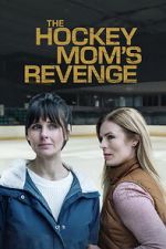 Watch The Hockey Mom\'s Revenge 123MoviesFree