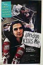 Watch London Kills Me 123MoviesFree