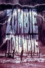Watch Zombie Tidal Wave 123MoviesFree