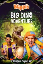 Watch Blippi\'s Big Dino Adventure 123MoviesFree