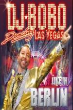 Watch DJ Bobo Dancing Las Vegas Show Live in Berlin 123MoviesFree