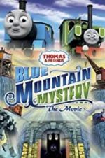 Watch Thomas & Friends: Blue Mountain Mystery 123MoviesFree