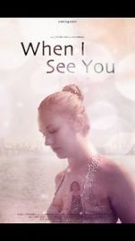 Watch When I See You (Short 2018) 123MoviesFree