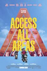 Watch Access All Areas 123MoviesFree