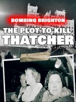 Watch Bombing Brighton: The Plot to Kill Thatcher (TV Special 2024) 123MoviesFree