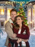 Watch Destined 2: Christmas Once More 123MoviesFree