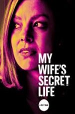 Watch My Wife\'s Secret Life 123MoviesFree