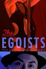 Watch The Egoists 123MoviesFree
