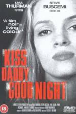 Watch Kiss Daddy Goodnight 123MoviesFree