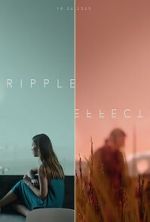 Watch Ripple Effect (Short 2021) 123MoviesFree