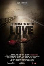 Watch To Kristen with Love 123MoviesFree