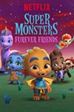 Watch Super Monsters Furever Friends 123MoviesFree