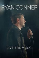 Watch Ryan Conner: Live from D.C. (TV Special 2024) 123MoviesFree