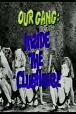 Watch Our Gang: Inside the Clubhouse 123MoviesFree