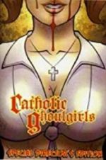 Watch Catholic Ghoulgirls 123MoviesFree