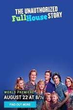 Watch The Unauthorized Full House Story 123MoviesFree