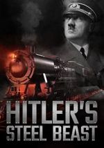 Watch Hitler\'s Steel Beast 123MoviesFree