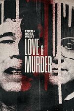 Watch Fred & Rose West: Love & Murder 123MoviesFree