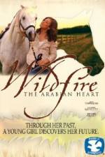 Watch Wildfire The Arabian Heart 123MoviesFree