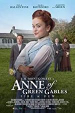 Watch L.M. Montgomery\'s Anne of Green Gables: Fire & Dew 123MoviesFree