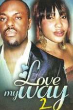 Watch Love My Way 2 123MoviesFree