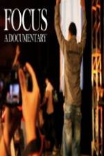 Watch Focus A Documentary 123MoviesFree