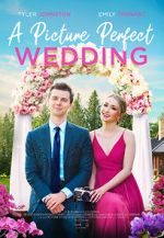 Watch A Picture Perfect Wedding 123MoviesFree