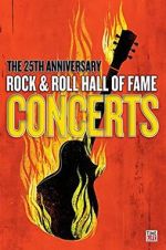 Watch The 25th Anniversary Rock and Roll Hall of Fame Concert 123MoviesFree