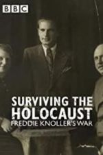 Watch Surviving the Holocaust: Freddie Knoller\'s War 123MoviesFree