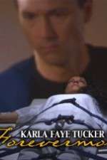 Watch Karla Faye Tucker: Forevermore 123MoviesFree